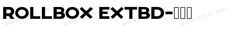 Rollbox ExtBd字体转换
